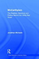McCarthyism and Postwar America: The Reality and Mythology of the Red Scare 041584102X Book Cover