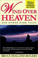 Wind over Heaven and Other Dark Tales 1587151189 Book Cover