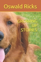 Growing Up Stories B08BDZ5LH5 Book Cover