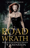 Road to Wrath: Book II of the Kobalos Trilogy 148390962X Book Cover