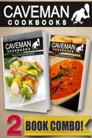 Paleo Grilling Recipes and Paleo Indian Recipes: 2 Book Combo (Caveman Cookbooks) 1499577567 Book Cover