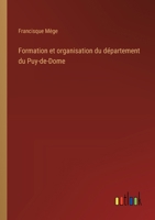 Formation et organisation du département du Puy-de-Dome 3385044693 Book Cover