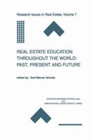 Real Estate Education Throughout the World: Past, Present and Future (Research Issues in Real Estate) 1461352797 Book Cover