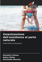 Umanizzazione dell'assistenza al parto naturale: Analisi della sua attuazione 6206263134 Book Cover