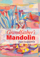 Grandfather's Mandolin 1735514829 Book Cover
