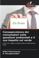 Consapevolezza dei consumatori sulle questioni ambientali e il suo impatto sul verde (Italian Edition) 620084951X Book Cover