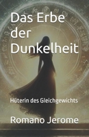 Das Erbe der Dunkelheit: Hüterin des Gleichgewichts (German Edition) B0DYY9FG2B Book Cover