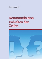 Kommunikation zwischen den Zeilen: Warum wir uns oft nicht verstehen (German Edition) 375832968X Book Cover
