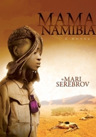 Mama Namibia: Based on True Events 1624870538 Book Cover