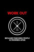 Work Out: because punching people is frowned upon 1081707763 Book Cover