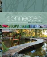 Connected: The Sustainable Landscapes of Phillip Johnson 1743363338 Book Cover