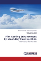 Film Cooling Enhancement by Secondary Flow Injection 3659530395 Book Cover