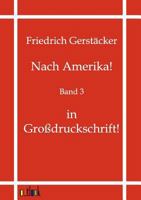 Nach Amerika Band III 1512347450 Book Cover