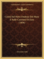Cenni Sul Moto Ondoso Del Mare E Sulle Correnti Di Esso (1856) 1147582629 Book Cover