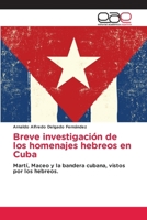 Breve investigación de los homenajes hebreos en Cuba (Spanish Edition) 6200019657 Book Cover