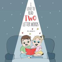 I Love To Read Two Letter Words 1525537717 Book Cover