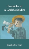 Chronicles of a Gorkha Soldier 9393499365 Book Cover