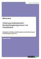 Förderung mathematischer Beschreibungskompetenzen von Viertklässlern: Ermöglicht die Methode des Wortspeichers eine Verbesserung der Beschreibungskompetenzen? 3656699550 Book Cover