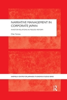 Narrative Management in Corporate Japan: Investor Relations as Pseudo-Reform 0367597616 Book Cover