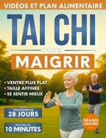 Tai Chi pour Maigrir: Défi de 28 Jours pour Perdre la Graisse du Ventre, Affiner la Silhouette et se Sentir Mieux | Routine Quotidienne de 10 Minutes ... Exercices Doux et Faciles (French Edition) B0H2PBV836 Book Cover