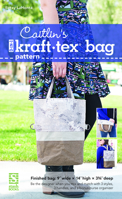 Caitlin's 3-In-1 Kraft-Tex(r) Bag Pattern 1617456454 Book Cover