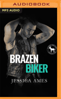 Brazen Biker: A Hero Club Novel 1713601443 Book Cover