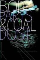Body Parts &amp; Coal Dust 0557851157 Book Cover