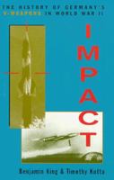 Impact: The History of Germany's V-Weapons in World War II 1885119518 Book Cover