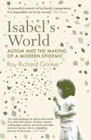 Isabel's World: Autism And The Making Of A Modern Epidemic 184831048X Book Cover