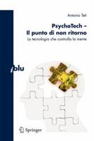 PsychoTech - Il punto di non ritorno. La tecnologia che controlla la mente 8847018145 Book Cover