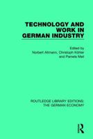 Technology and Work in German Industry 0415791251 Book Cover