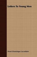 Letters to Young Men 1409768546 Book Cover