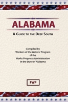 Alabama: A Guide to the Deep South 0403021537 Book Cover