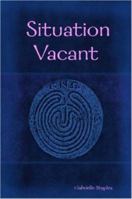 Situation Vacant 1847286186 Book Cover