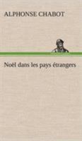Noël dans les pays étrangers (French Edition) 1512045527 Book Cover