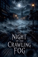 The Night of the Crawling Fog (Juvenile Fiction: Horror (Ages 9-12)) B0H317987Q Book Cover