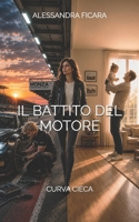 Il Battito del Motore: Curva Cieca (Italian Edition) B0H1JWVPSX Book Cover