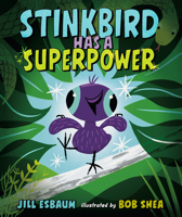 Stinkbird Has a Superpower 0593529529 Book Cover