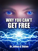 Why You Can't Get Free 0692943870 Book Cover