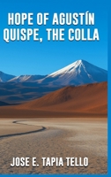 Hope of Agustín Quispe, the Colla B0H5KB8QGM Book Cover