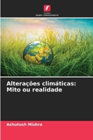 Alterações climáticas: Mito ou realidade (Portuguese Edition) 6207956672 Book Cover