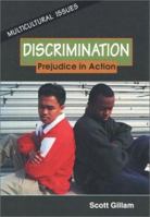 Discrimination: Prejudice in Action (Multicultural Issues) 0894906437 Book Cover