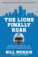 Miracle in the Motor City: How the Ford Family and the Detroit Lions Broke the Oldest Curse in the N.F.L. 1639367187 Book Cover