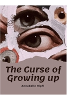 The Curse of Growing up 1471076628 Book Cover
