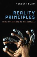 Reality Principles: From the Absurd to the Virtual 0472051512 Book Cover