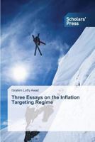 Three Essays on the Inflation Targeting Regime 3639712900 Book Cover