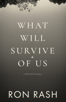 What Will Survive of Us: Collected Essays 1971807168 Book Cover