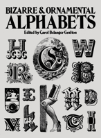 Bizarre & Ornamental Alphabets (Dover Pictorial Archive Series)