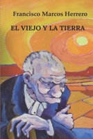 EL VIEJO Y LA TIERRA (Spanish Edition) B0GSLP8VLY Book Cover