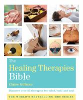 The Healing Therapies Bible: Godsfield Bibles 1454917776 Book Cover